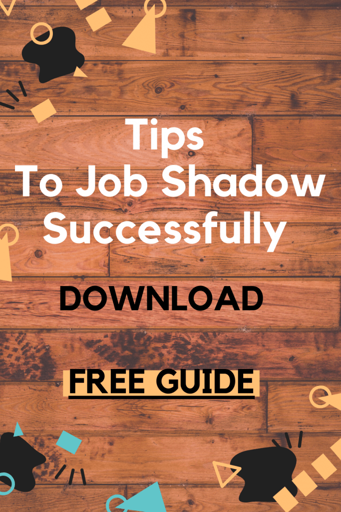 Job Shadowing Tips